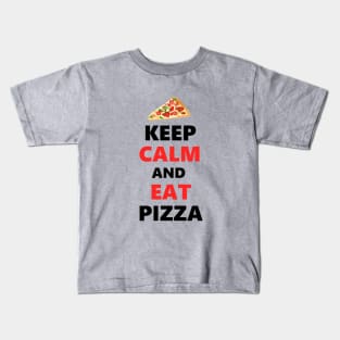 Keep calm and eat Pizza Kids T-Shirt